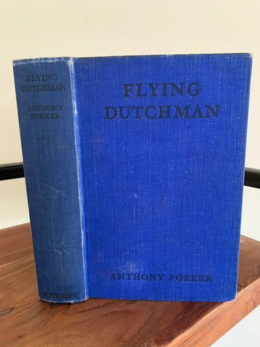 Flying Dutchman - The Life of Anthony Fokker. A Youth Edition