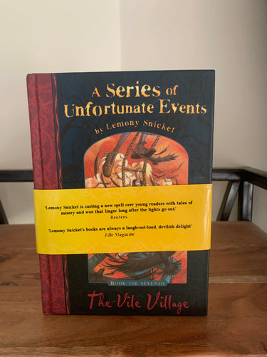 A Series of Unfortunate Events - The Vile Village. Book 7 with promotional wraparound band