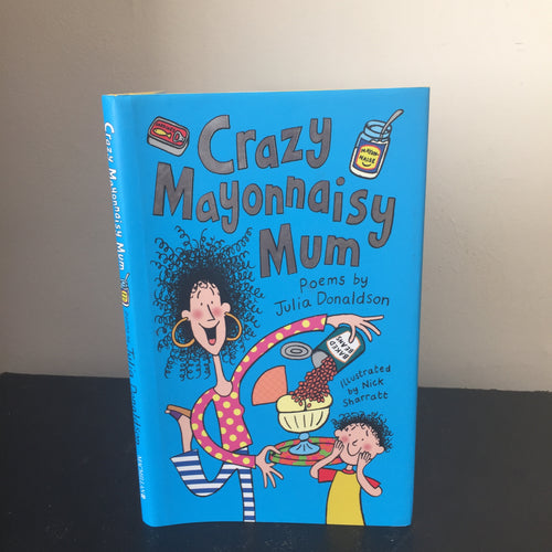 Crazy Mayonnaisy Mum