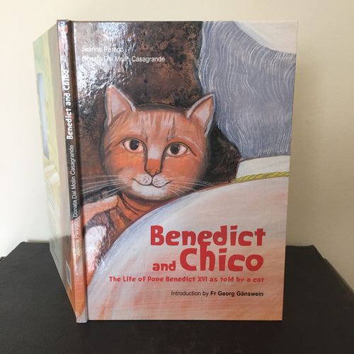 Benedict and Chico: The Life of Pope Benedict XVI as told by a Cat