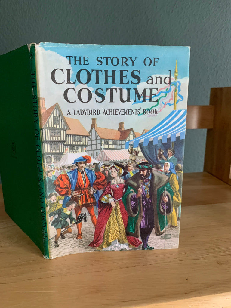 The Story of Clothes and Costume - A Ladybird Achievements Book ...