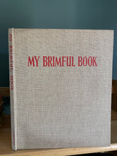My Brimful Book - Favourite Poems of Childhood, Mother Goose Rhymes & Animal Stories