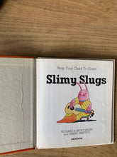 Slimy Slugs