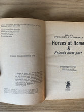 Horses At Home & Friends Must Part