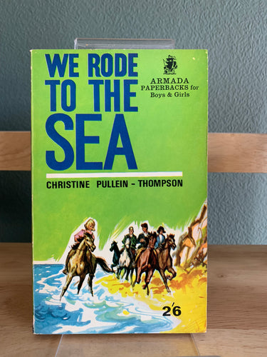 We Rode To The Sea