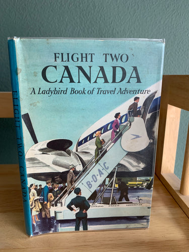 Flight Two: Canada - A Ladybird Book of Travel Adventure