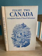 Flight Two: Canada - A Ladybird Book of Travel Adventure