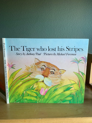 The Tiger Who Lost His Stripes (signed)